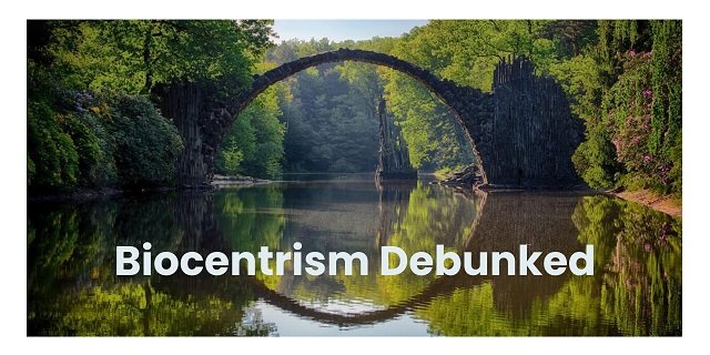 Biocentrism Debunked