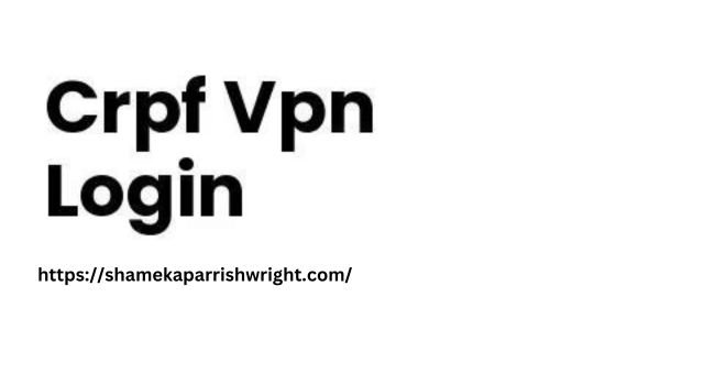 CRPF VPN