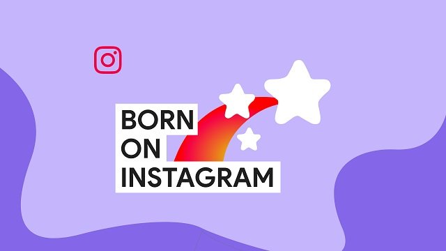 Born On Instagram