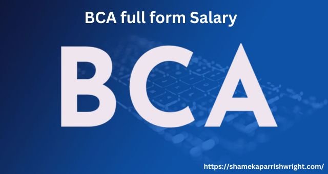 BCA full form Salary